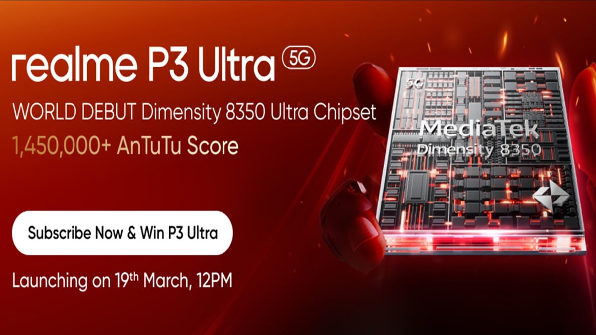 Realme P3 Ultra P3 to launch on March 19 in India with Dimensity 8350 Snapdragon 6 Gen 4